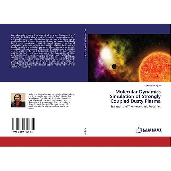 Molecular Dynamics Simulation of Strongly Coupled Dusty Plasma, Mahmuda Begum