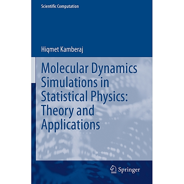 Molecular Dynamics Simulations in Statistical Physics: Theory and Applications, Hiqmet Kamberaj