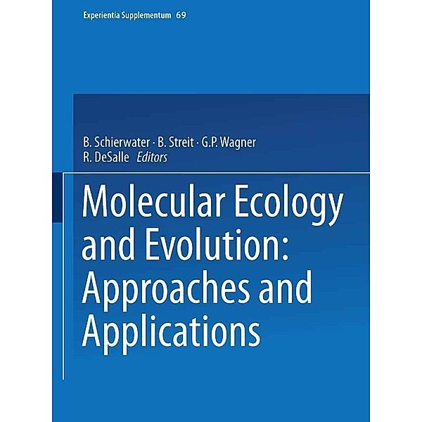 Molecular Ecology and Evolution: Approaches and Applications / Experientia Supplementum Bd.69