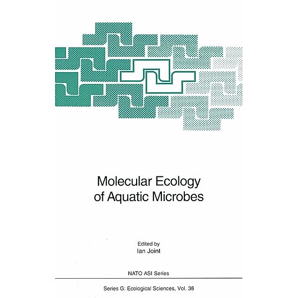 Molecular Ecology of Aquatic Microbes / Nato ASI Subseries G: Bd.38