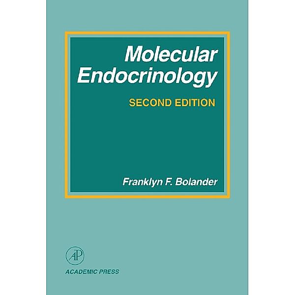 Molecular Endocrinology, Franklyn F. Bolander