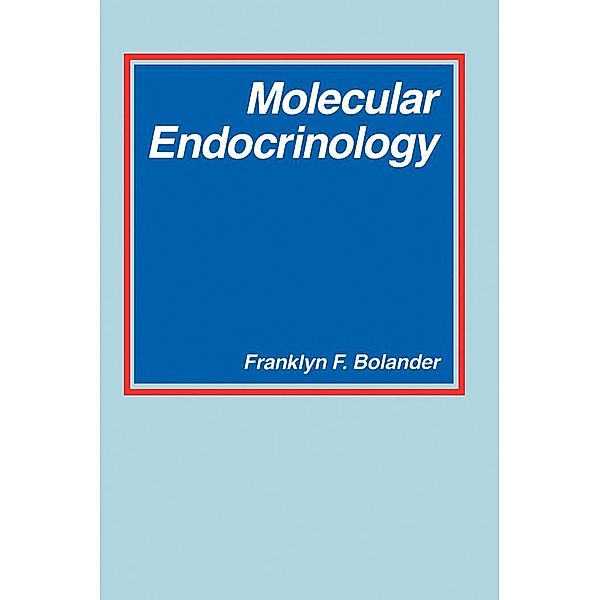 Molecular Endocrinology, Franklyn Bolander