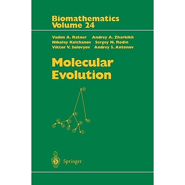 Molecular Evolution / Biomathematics Bd.24, Vadim A. Ratner, Andrey A. Zharkikh, Nikolay Kolchanov, Sergey N. Rodin, Viktor V. Solovyov, Andrey S. Antonov