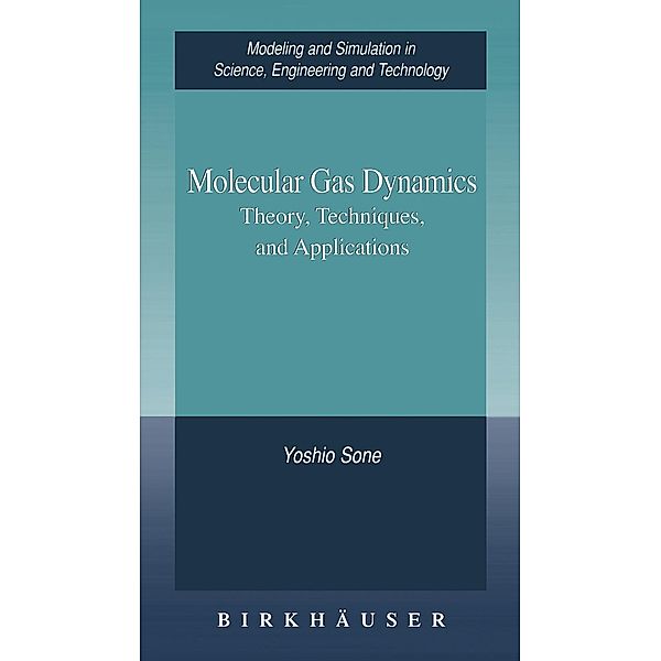 Molecular Gas Dynamics / Modeling and Simulation in Science, Engineering and Technology, Yoshio Sone