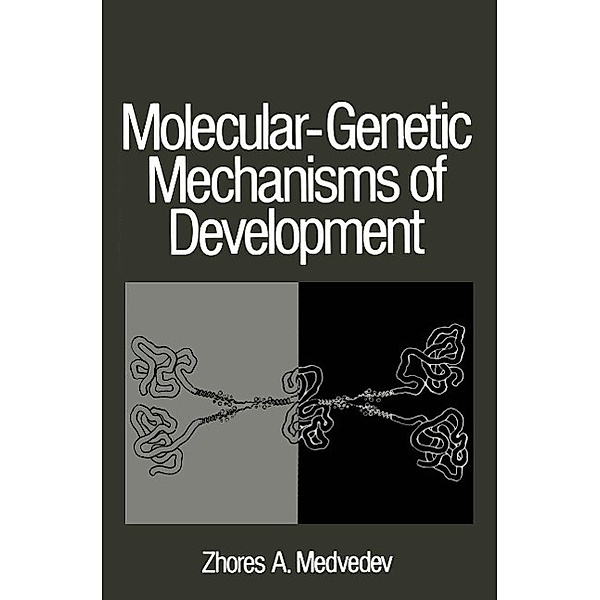 Molecular-Genetic Mechanisms of Development, Zhores A. Medvedev