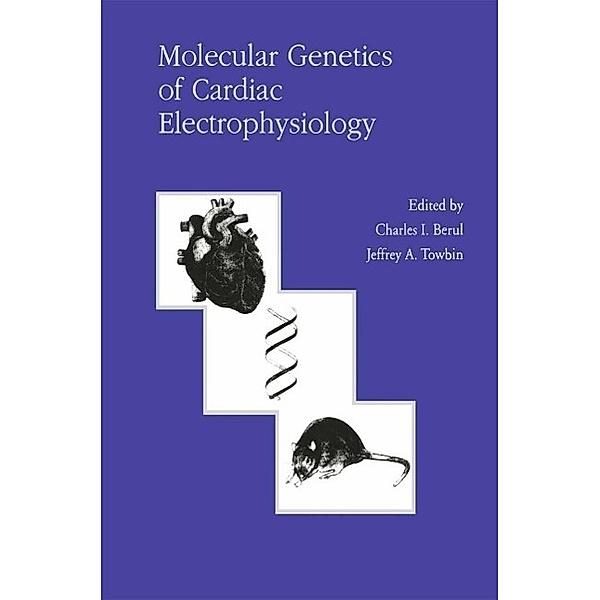 Molecular Genetics of Cardiac Electrophysiology / Developments in Cardiovascular Medicine Bd.231
