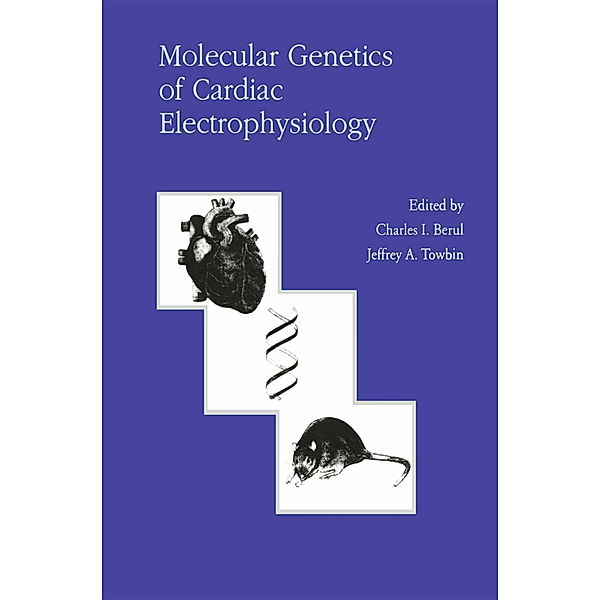 Molecular Genetics of Cardiac Electrophysiology