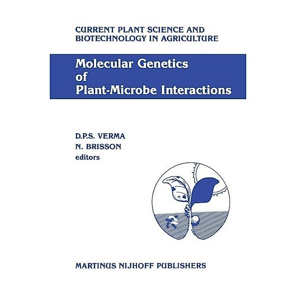 Molecular Genetics of Plant-Microbe Interactions / Current Plant Science and Biotechnology in Agriculture Bd.3