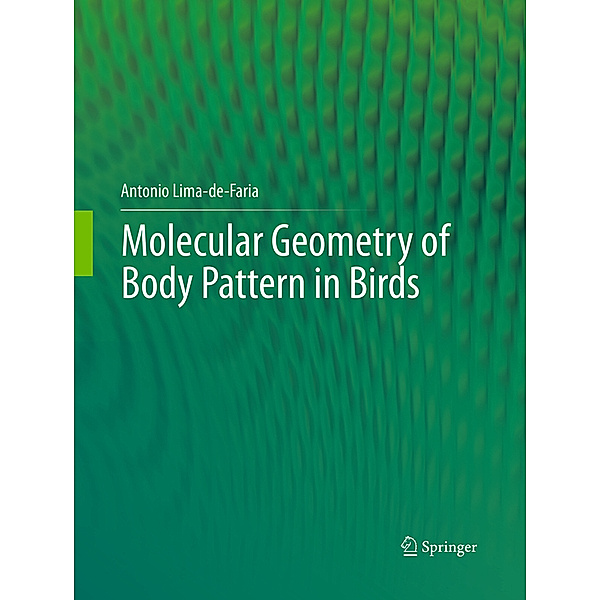 Molecular Geometry of Body Pattern in Birds, Antonio Lima-de-Faria
