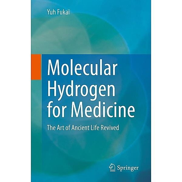 Molecular Hydrogen for Medicine, Yuh Fukai