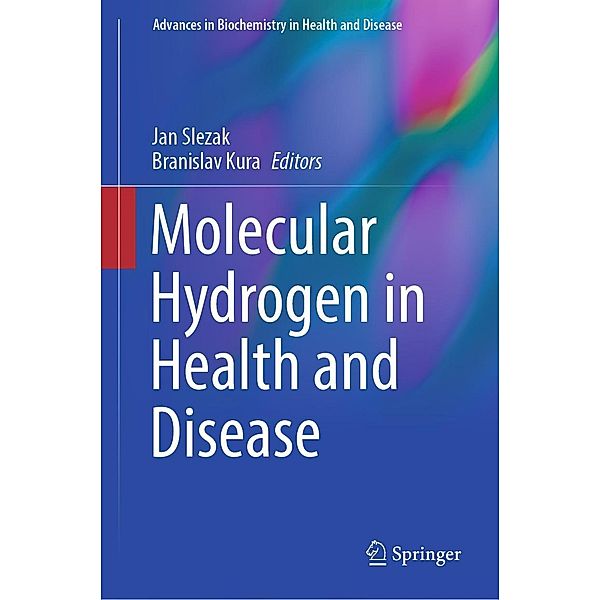 Molecular Hydrogen in Health and Disease / Advances in Biochemistry in Health and Disease Bd.27