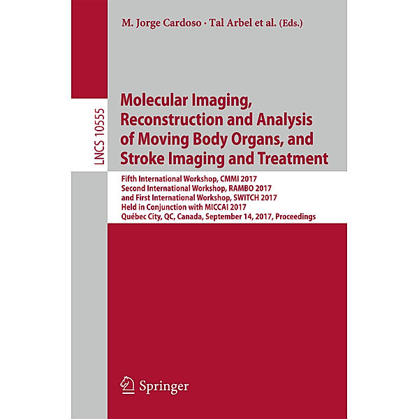 Molecular Imaging, Reconstruction and Analysis of Moving Body Organs, and Stroke Imaging and Treatment