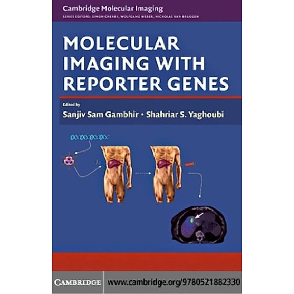 Molecular Imaging with Reporter Genes, Sanjiv Sam Gambhir