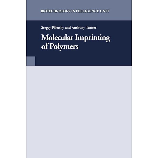 Molecular Imprinting of Polymers, Sergey Piletsky