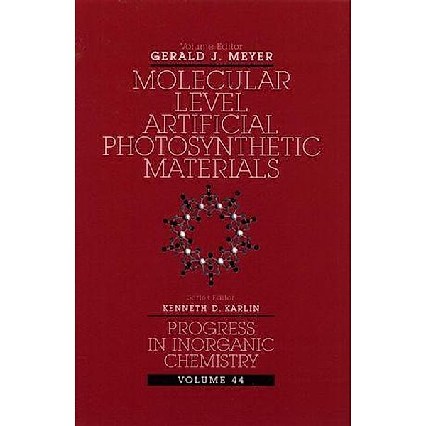 Molecular Level Artificial Photosynthetic Materials, Volume 44 / Progress in Inorganic Chemistry Bd.44