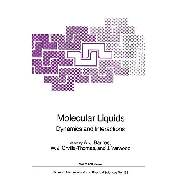 Molecular Liquids / Nato Science Series C: Bd.135