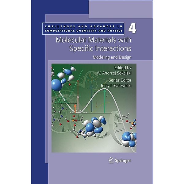 Molecular Materials with Specific Interactions - Modeling and Design / Challenges and Advances in Computational Chemistry and Physics Bd.4