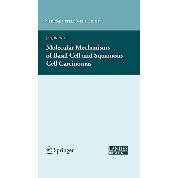 Molecular Mechanisms of Basal Cell and Squamous Cell Carcinomas / Medical Intelligence Unit