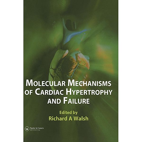 Molecular Mechanisms of Cardiac Hypertrophy and Failure, Richard A. Walsh