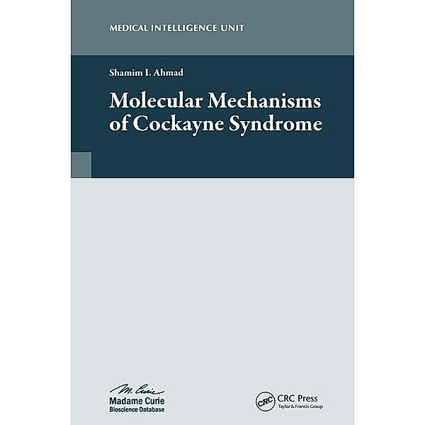 Molecular Mechanisms of Cockayne Syndrome, Shamim I. Ahmad