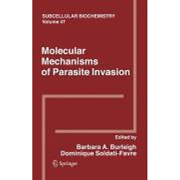 Molecular Mechanisms of Parasite Invasion / Subcellular Biochemistry Bd.47