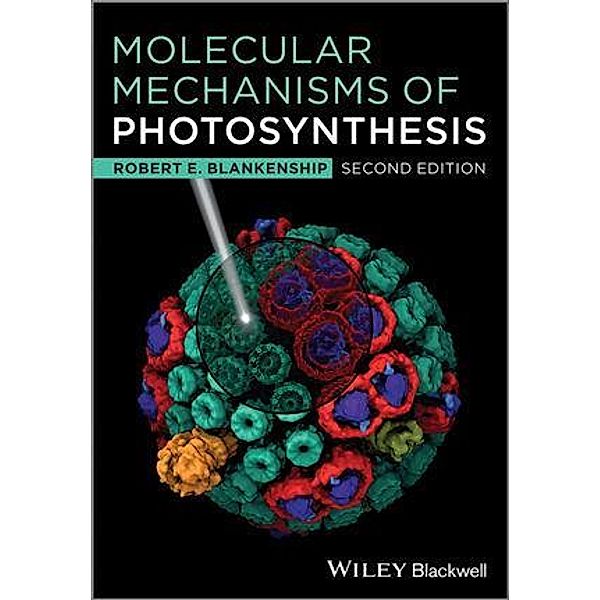 Molecular Mechanisms of Photosynthesis, Robert E. Blankenship