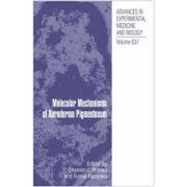 Molecular Mechanisms of Xeroderma Pigmentosum / Advances in Experimental Medicine and Biology Bd.637