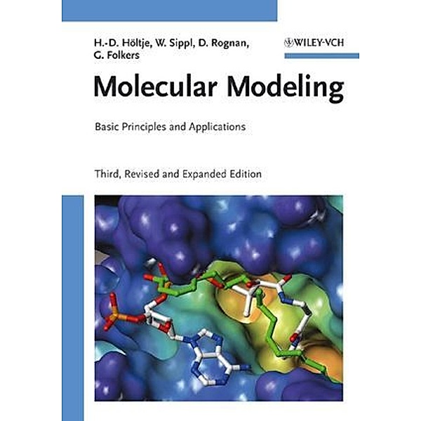 Molecular Modeling, Hans-Dieter Höltje, Wolfgang Sippl, Didier Rognan, Gerd Folkers