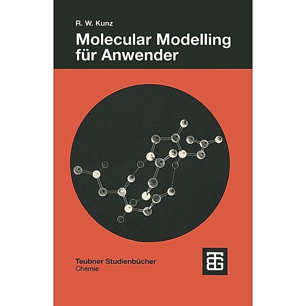 Molecular Modelling für Anwender / Teubner Studienbücher Chemie