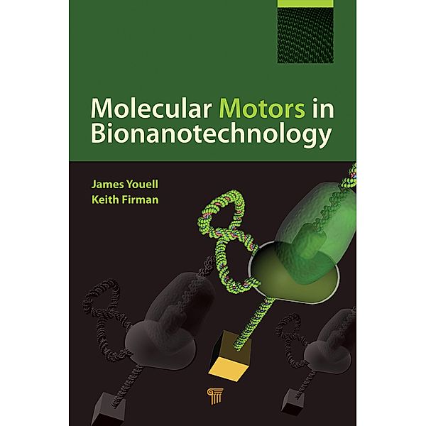 Molecular Motors in Bionanotechnology, Keith Firman, James Youell