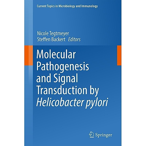 Molecular Pathogenesis and Signal Transduction by Helicobacter pylori / Current Topics in Microbiology and Immunology Bd.400