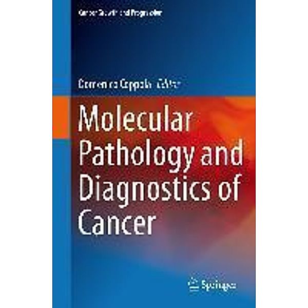 Molecular Pathology and Diagnostics of Cancer / Cancer Growth and Progression Bd.16