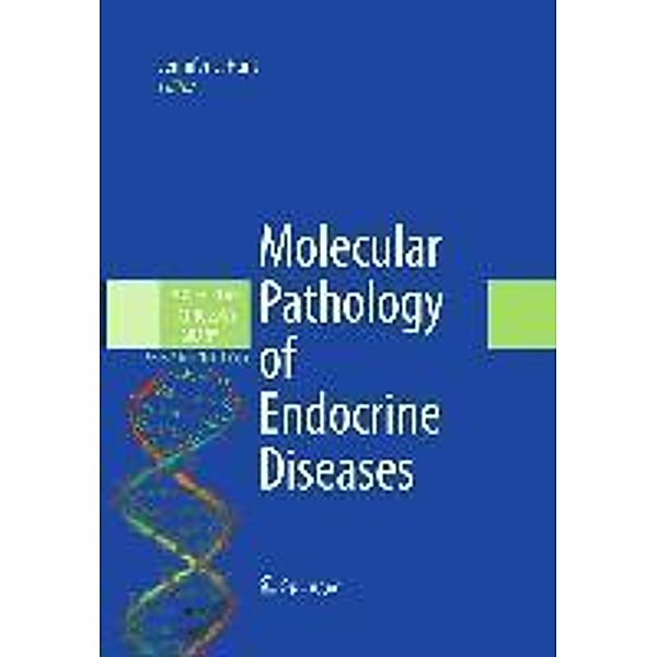 Molecular Pathology of Endocrine Diseases / Molecular Pathology Library Bd.3