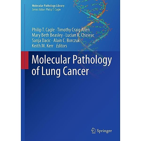 Molecular Pathology of Lung Cancer / Molecular Pathology Library Bd.6, Sanja Dacic