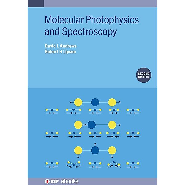 Molecular Photophysics and Spectroscopy (Second Edition), David L Andrews, Robert H Lipson