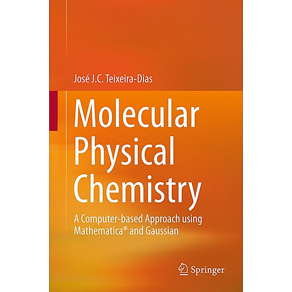 Molecular Physical Chemistry, José J. C. Teixeira-Dias