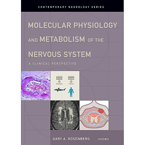 Molecular Physiology and Metabolism of the Nervous System, Gary A. Rosenberg