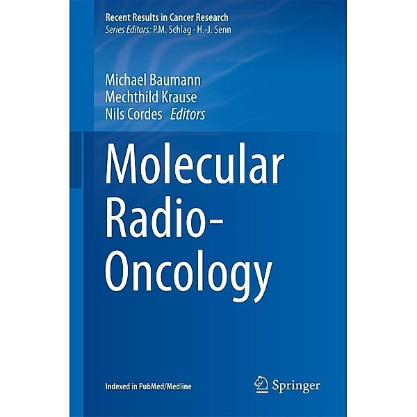 Molecular Radio-Oncology / Recent Results in Cancer Research Bd.198