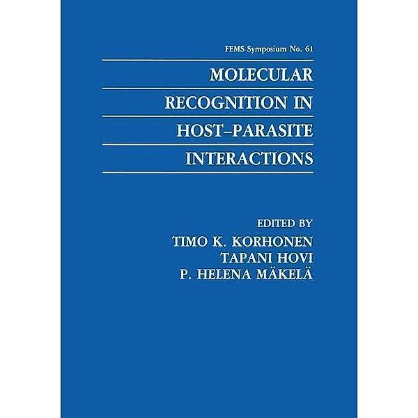 Molecular Recognition in Host-Parasite Interactions / F.E.M.S. Symposium Series Bd.61