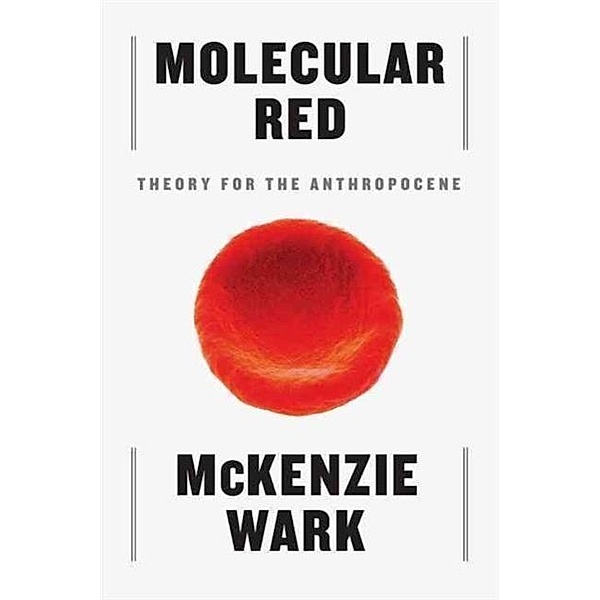 Molecular Red, McKenzie Wark