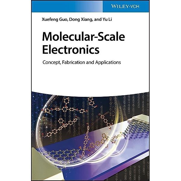 Molecular-Scale Electronics, Xuefeng Guo, Dong Xiang, Yu Li