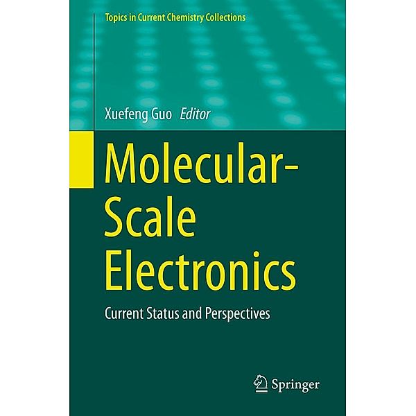 Molecular-Scale Electronics / Topics in Current Chemistry Collections