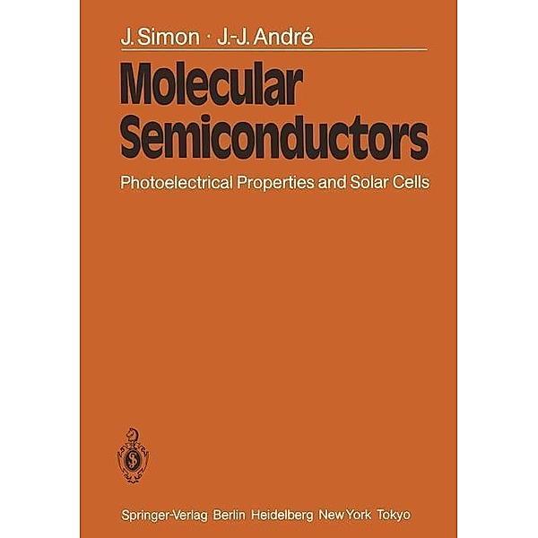 Molecular Semiconductors, J. Simon, J. -J. Andre
