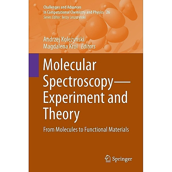 Molecular Spectroscopy-Experiment and Theory / Challenges and Advances in Computational Chemistry and Physics Bd.26