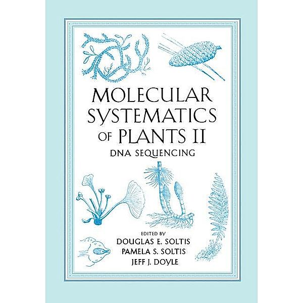 Molecular Systematics of Plants II, Pamela S. Soltis, Douglas E. Soltis, Jeff J. Doyle