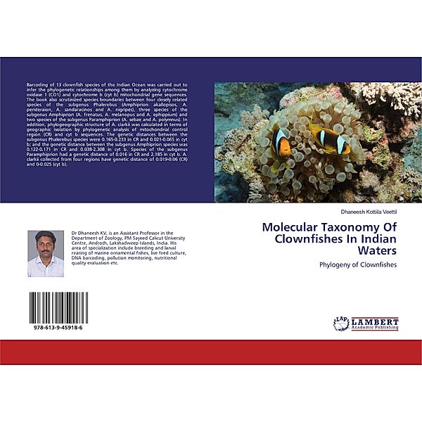 Molecular Taxonomy Of Clownfishes In Indian Waters, Dhaneesh Kottiila Veettil