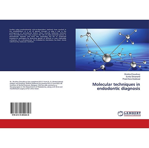 Molecular techniques in endodontic diagnosis, Shubha Choudhury, Sunita Shivanand, Preeti Kore Doddwad