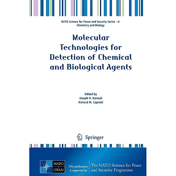 Molecular Technologies for Detection of Chemical and Biological Agents / NATO Science for Peace and Security Series A: Chemistry and Biology