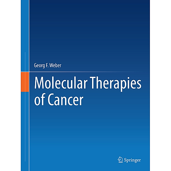 Molecular Therapies of Cancer, Georg F. Weber