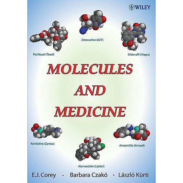 Molecules and Medicine, E. J. Corey, Barbara Czakó, László Kürti
